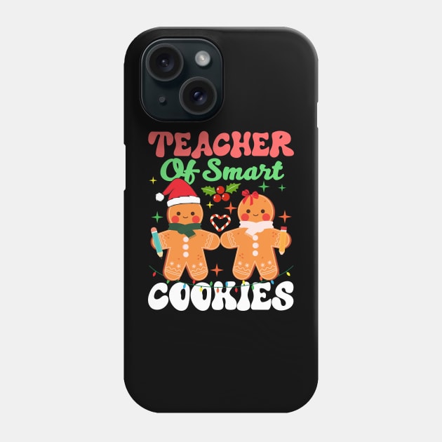 Teacher Of Smart Cookies Christmas Funny Gingerbread Man Phone Case by artbooming