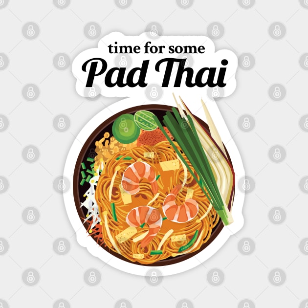 Time For Some Pad Thai Magnet by KewaleeTee