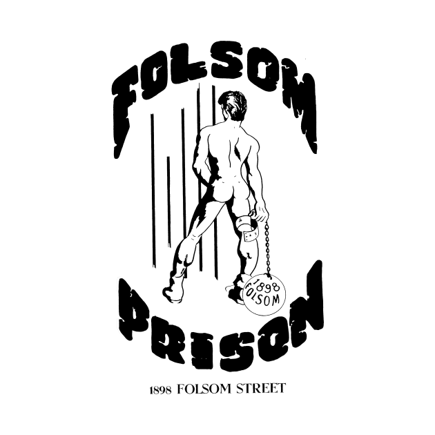 Folsom Prison Gay LGBT Retro Vintage by WearingPride