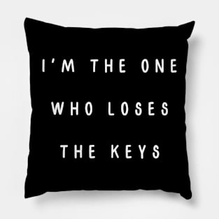 I'm the one who loses the keys. Matching couple Pillow