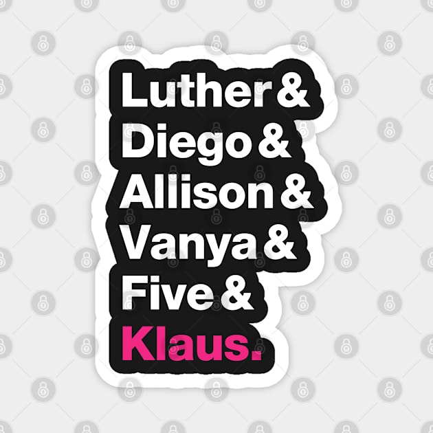 The Umbrella Academy Names - Pink Klaus Magnet by VikingElf