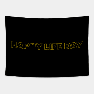 Happy Life Day - distressed Tapestry