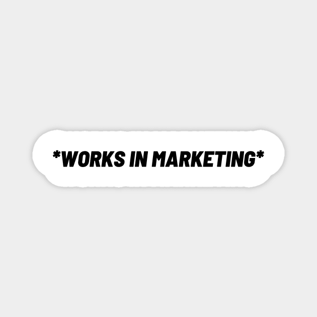 Works in Marketing - Marketing Boss Magnet by Toad House Pixels