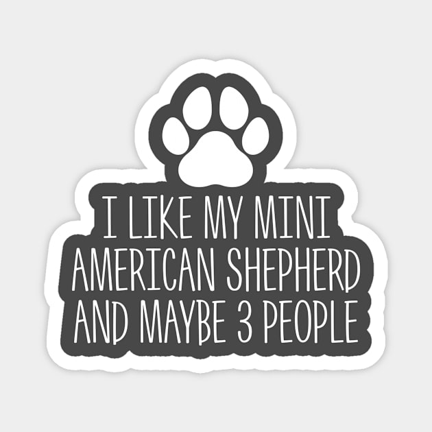 I like my Mini American Shepherd - White Magnet by kvothewordslinger