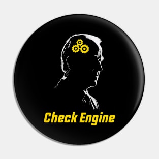 Joe Biden Check Engine Funny Political Joke Pin