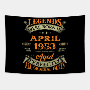 Legends Were Born In April 1953 Aged Perfectly Original Parts Tapestry