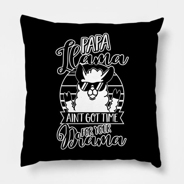 Papa Llama doesn't want Drama - Dad Fathers Day Gift Pillow by CheesyB