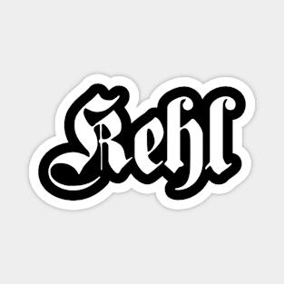 Kehl written with gothic font Magnet