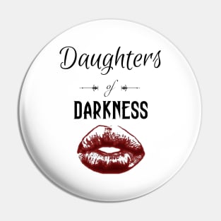 Daughters of Darkness | Red Glow Goth Lips Black Pin