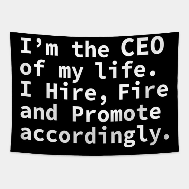 I'm the CEO of my Life Tapestry by Alema Art