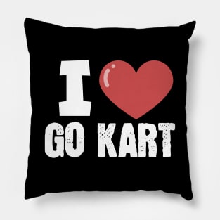 I love go kart Pillow