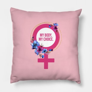 My Body My Choice Pillow