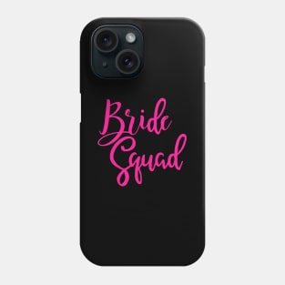 Bride Squad Phone Case