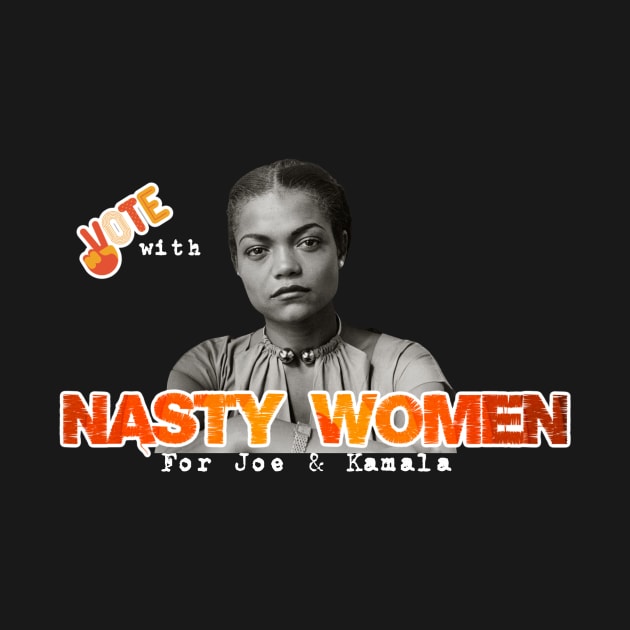 Vote With Nasty Women For Joe & Kamala by NYCMikeWP