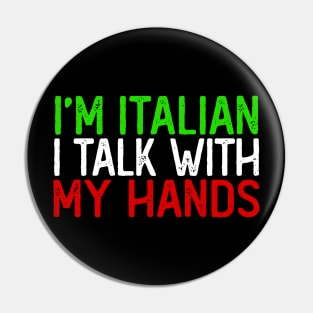 I'm Italian I Talk With My Hands // Italian Pride Pin