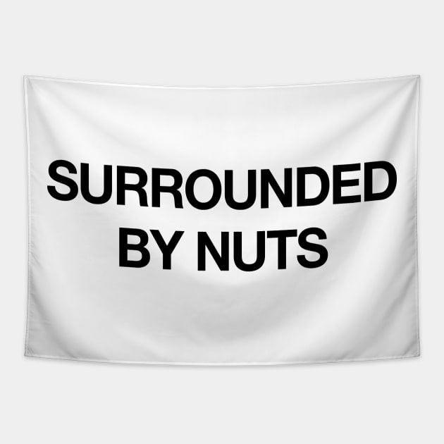 SURROUNDED BY NUTS Tapestry by TheCosmicTradingPost