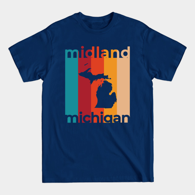 Disover Midland Michigan Retro - Midland - T-Shirt