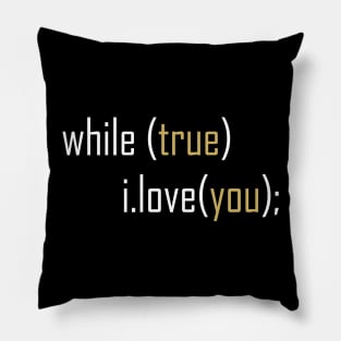 While True I Love You Pillow