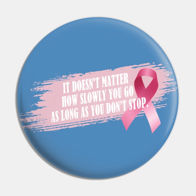 Don't Stop Breast Cancer Awareness Inspirational Quote Pin by Jasmine Anderson