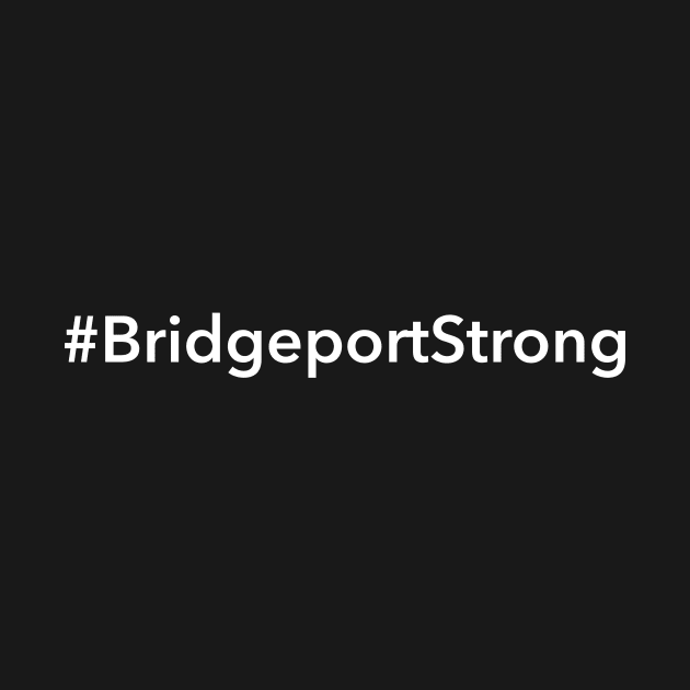 Bridgeport Strong by Novel_Designs