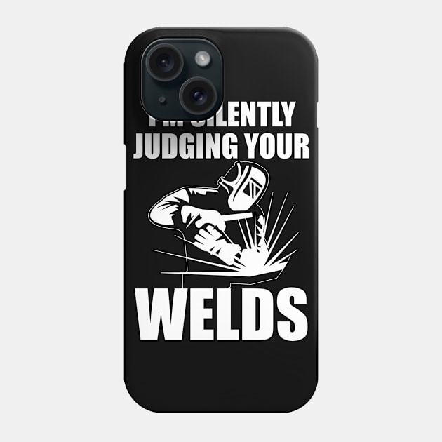 Welding Welder Metalsmith Iron Worker Judging Weld Phone Case by ChrisselDesigns