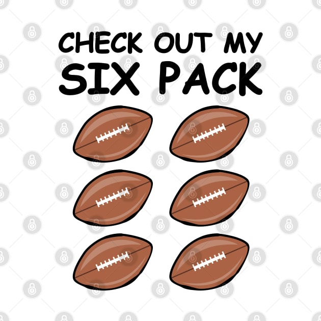 Check Out My Six Pack - American Football Balls by DesignWood-Sport