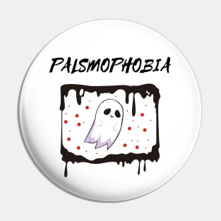 Palsmophobia Pin