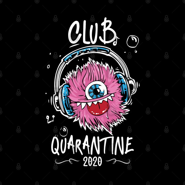 Club quarantine funny by afmr.2007@gmail.com