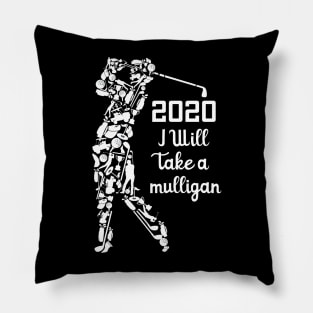 2020 I'll take a mulligan Pillow