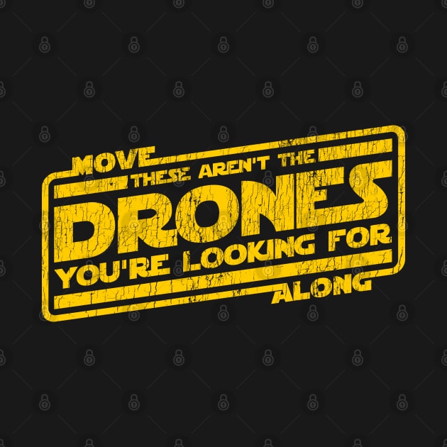 These Aren't the Drones You're Looking For by erock