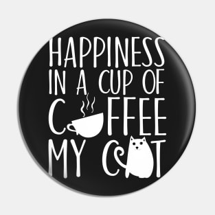 Happiness in a cup of coffee My cat Pin