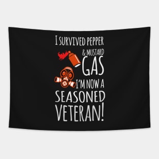 I Survived Pepper & Mustard Gas, I'm Now A Seasoned Veteran! Tapestry