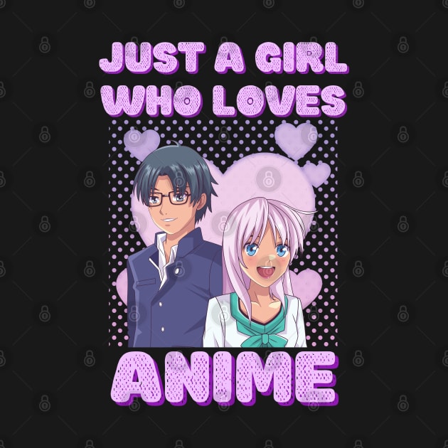 Just A Girl Who Loves Anime by JustBeSatisfied