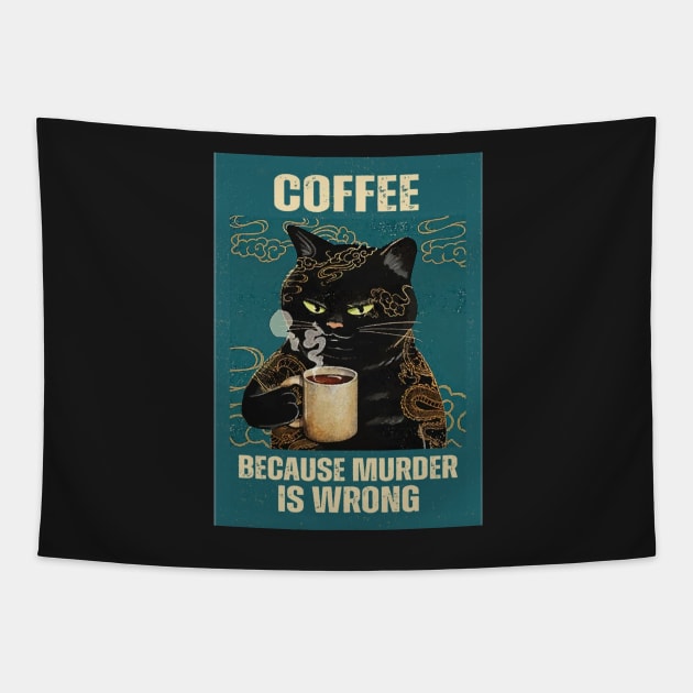 Coffee, because murder is wrong Tapestry by FREAC