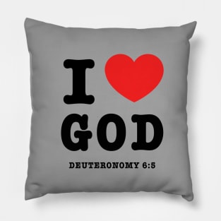 I love God, from Deuteronomy 6:5, black text Pillow