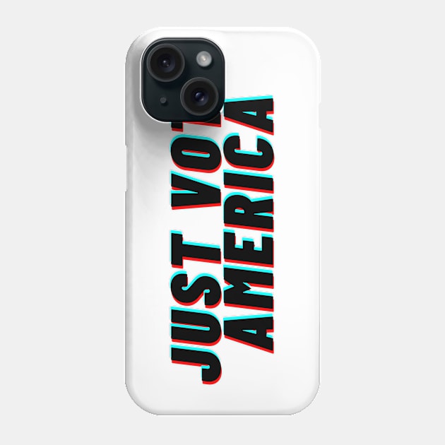 JUST VOTE America Phone Case by NAGANIES