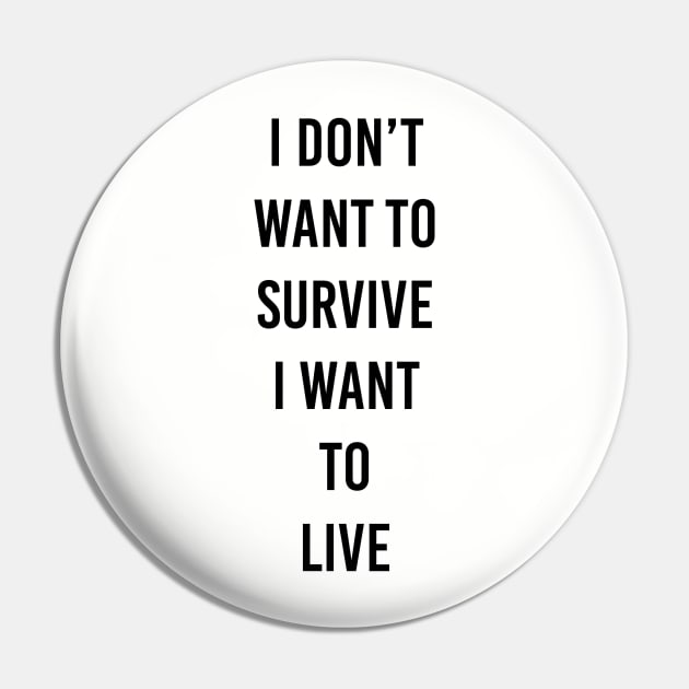 live not survive Pin by ilovemyshirt