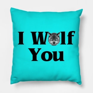 I Wolf You Pillow