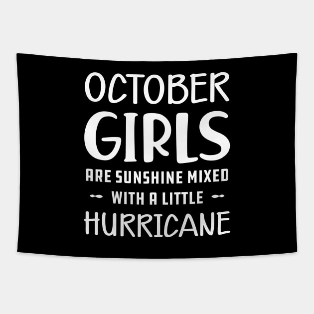 October Girl - October girls are sunshine mixed with a little hurricane Tapestry by KC Happy Shop