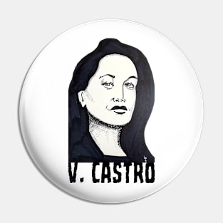 V. Castro Portrait Pin