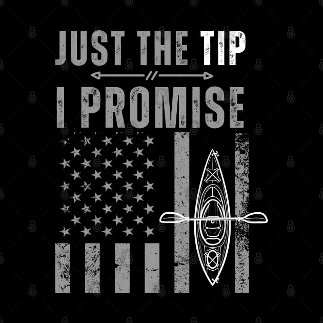 Just The Tip I Promise  Funny Kayaking paddle canoeing   flag usa by click2print