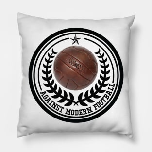 Against Modern Football Pillow