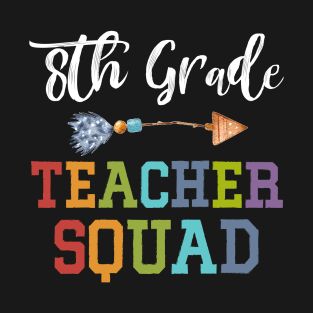 Awesome 8th Grade Teacher Squad Funny Colleague T-Shirt