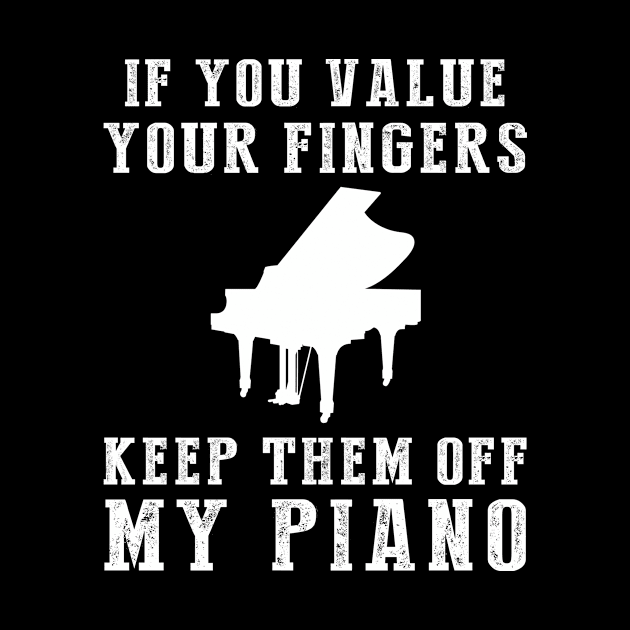 Tickle the Ivories - Keep Off My Piano Funny Tee & Hoodie! by MKGift
