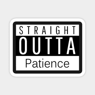 Covid 19 STRAIGHT OUTTA PATIENCE Magnet