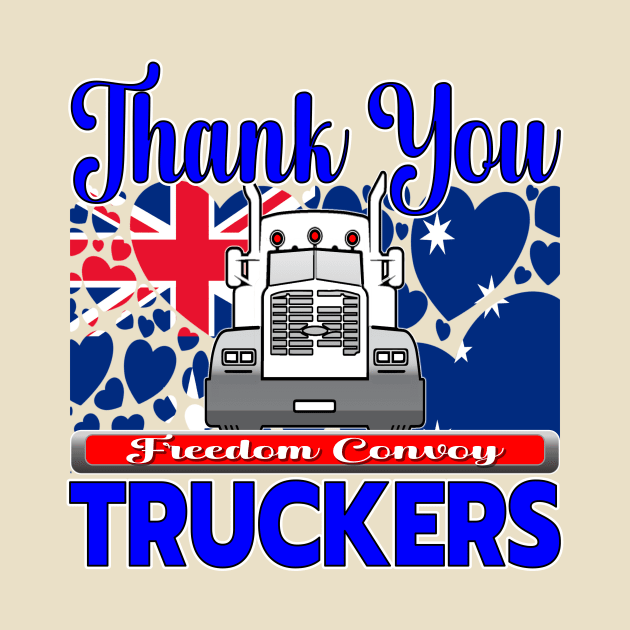 THANK YOU TRUCKERS AUSTRALIA FLAG FREEDOM CONVOY OF TRUCKERS FOR FREEDOM by KathyNoNoise