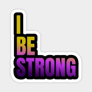 I BE STRONG DESIGN Magnet