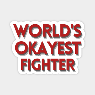 World's Okayest Fighter - DND Magnet