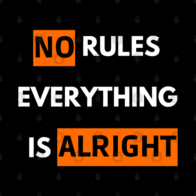 no rules everything is alright by mdr design