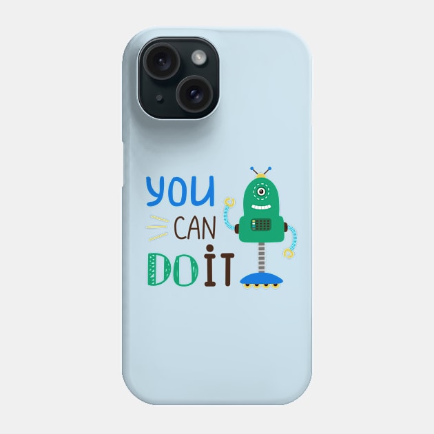 Robot You Can Do It Phone Case by Mako Design 